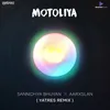 Motoliya - Yatres Remix