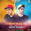 About Mera Yaar Hi Mera Rabb Song