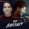 Yeh Barishey