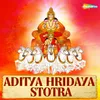 About Aditya Hridaya Stotra Song