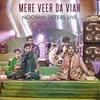 Mere Veer Da Viah Nooran Sisters Live