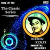 About The Classic Series - Kishore Kumar Immortal Melodies Song