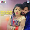 About Baajan Aali Payal Song