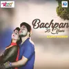 About Bachpan Ki Yaari Song