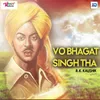 About Vo Bhagat Singh Tha Song