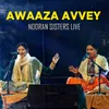 About Awaza Aavey Nooran Sisters Live Song