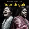 About Yaar Di Gali Nooran Sisters Live Song