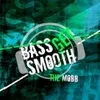 Bass Get Smooth (SuperSoundZ Inc Remix Edit)