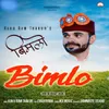 About Bimlo Song