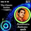 About The Classic Series - Manabendra Mukherjee Special Song