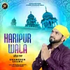 About Haripur Wala Song