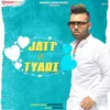 About Jatt Di Tyari Song