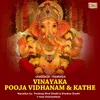 About Vinayaka Pooja Vidhanam & Kathe Song
