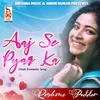 About Aaj Se Pyar Ka Song