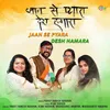 About Jaan Se Pyara Desh Hamara Song