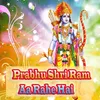 Prabhu Shri Ram Aa Rahe Hai