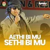 About Aethi Bi Mu Sethi Bi Mu Song