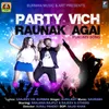 About Party Vich Raunak Agai Song