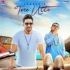 About Tere Utte Song