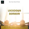 About Lockdown Bombom Song