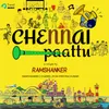 About Chennai Paattu Song