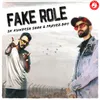 About Fake Role Song