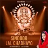 About Sindoor Lal Chadhayo Song