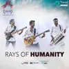 About Rays Of Humanity Song