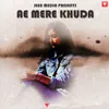 About Ae Mere Khuda Song