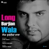 Long Burjian Wala