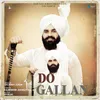 About Do Gallan Song