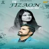 About Tu Fizaon Main Hai Song