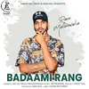 About Badaami Rang Song