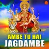 Ambe Tu Hai Jagdambe