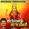 About Karunadu Swargavene Song