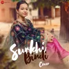 About Surkhi Bindi Cover Song