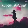 About Xopun Ahana Song