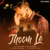 About Jhoom Le Song