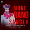 About Mone Rang Sangla Song