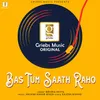 About Bas Tum Saath Raho Song