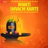 About Bhakti Shivachi Karite Song