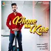 About Phone Na Kare Song