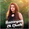 About Hasseyan Ch Khushi Song