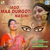 About Jago Maa Durgoti Nasini Song