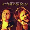 Nit Tere Vich Bolda Nooran Sisters Live
