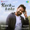 About Kuch Na Kaho Reprise Song