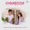 About Khwabeeda Song
