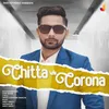 About Chitta vs Corona Song
