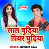 About Lal Chudiya Piyar Chudiya Song