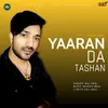 About Yaaran Da Tashan Song